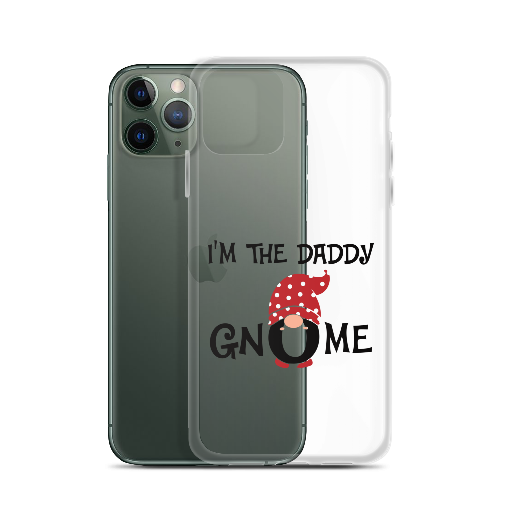 I'm The Daddy Gnome Clear Case for iPhone®