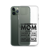 They Call Me Mom Because Partner In Crime Makes Me Sound Like A Bad Influence Clear Case for iPhone®