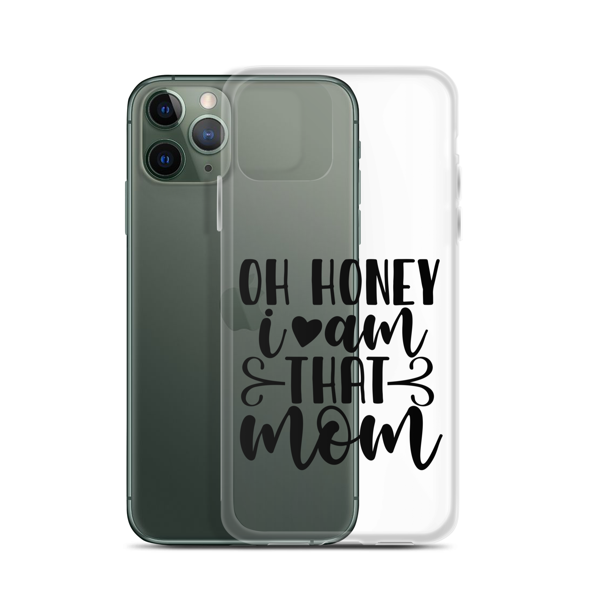 Oh Honey I Am That Mom Clear Case for iPhone®