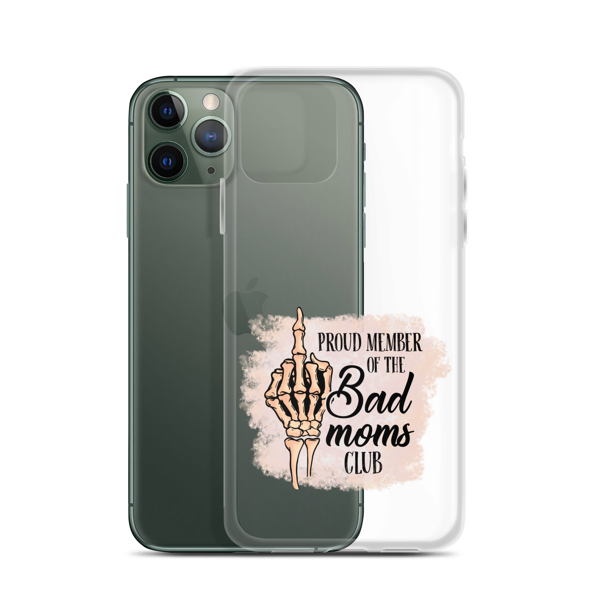 Proud Member Of The Bad Moms Club Clear Case for iPhone®