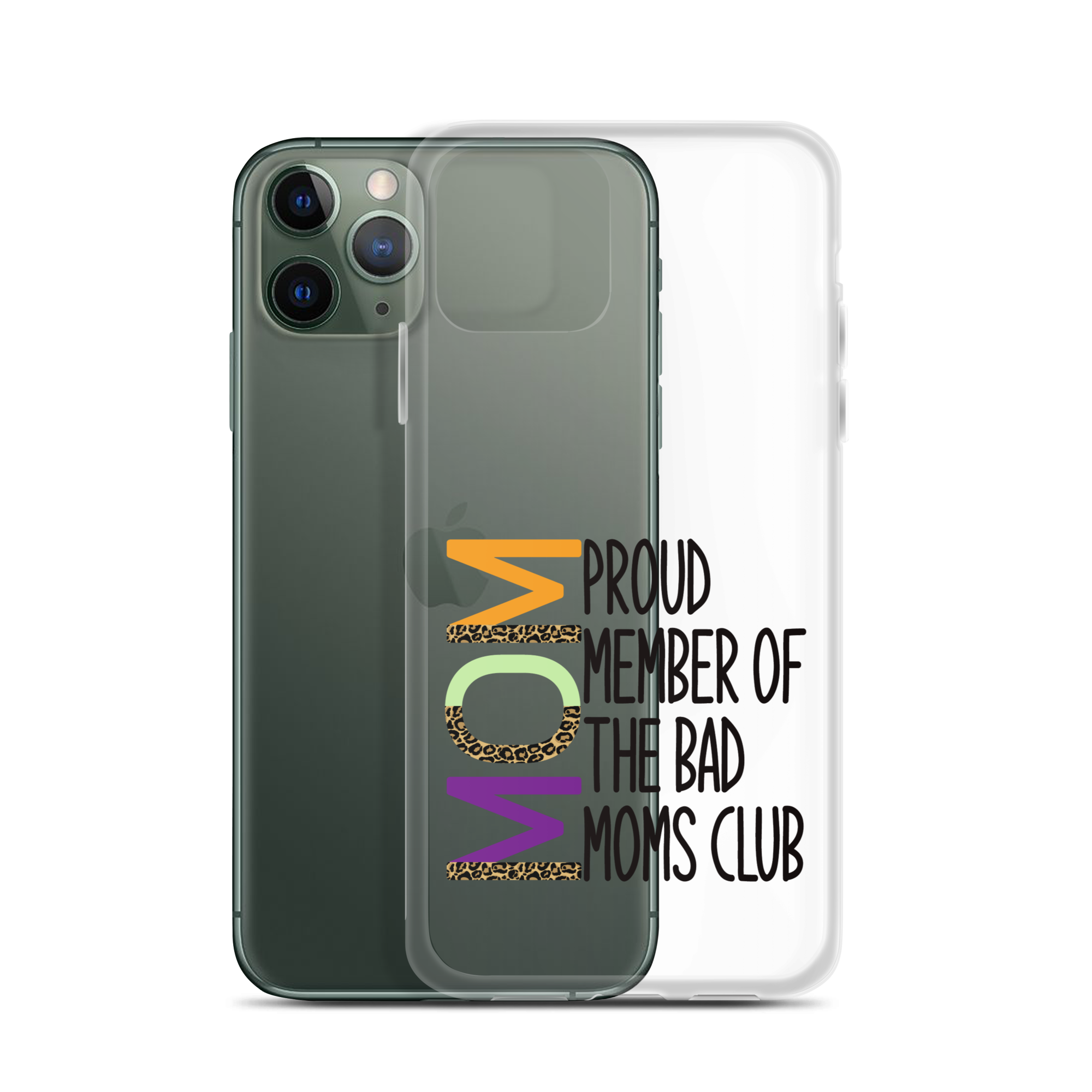 Proud Member Of The Bad Moms Club Clear Case for iPhone®