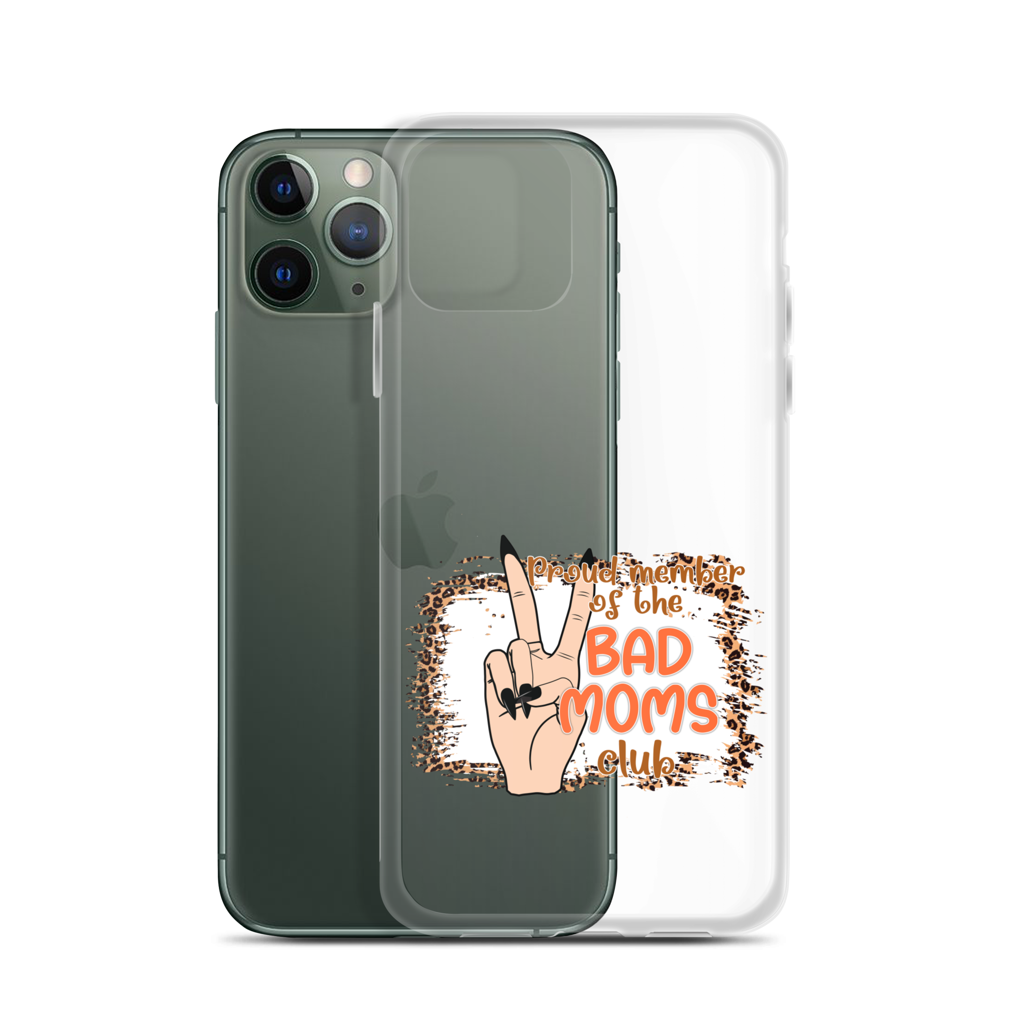 Proud Member Of The Bad Moms Club Clear Case for iPhone®