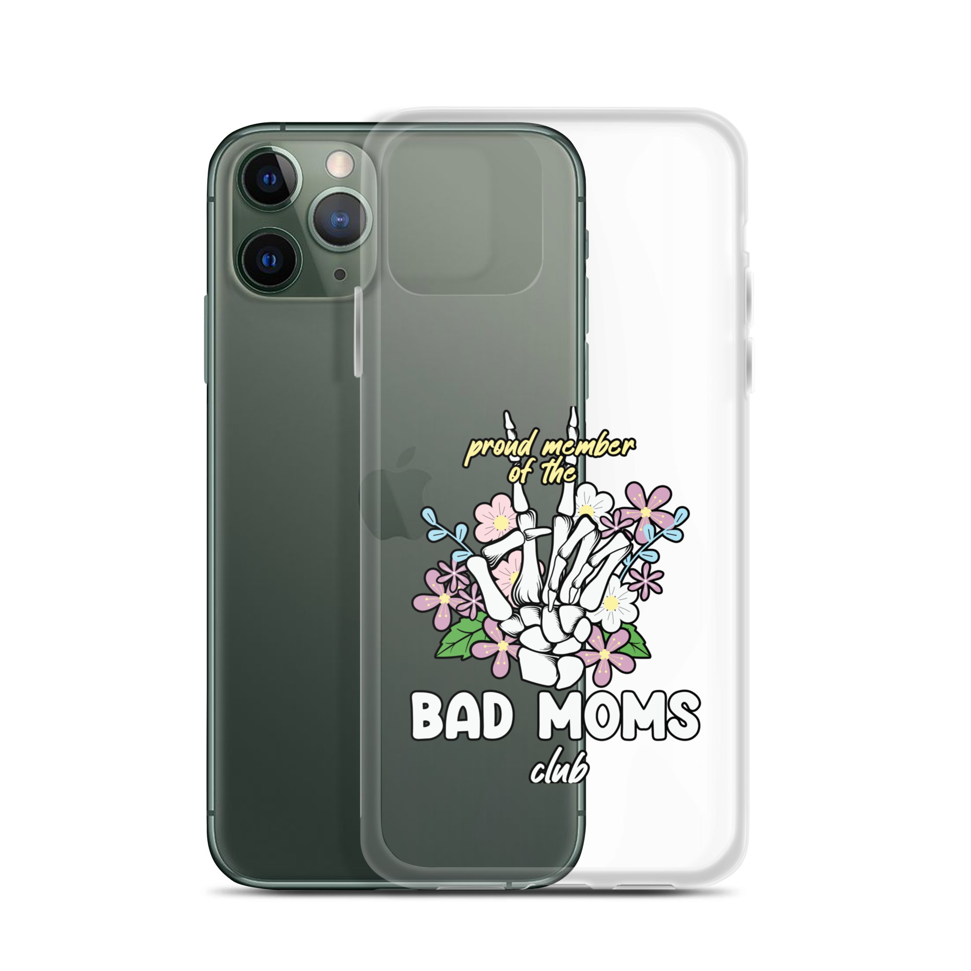 Proud Member Of The Bad Moms Club Clear Case for iPhone®