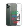 Dad Thanks For Not Pulling Out, Happy Father's Day, Love  Clear Case for iPhone®