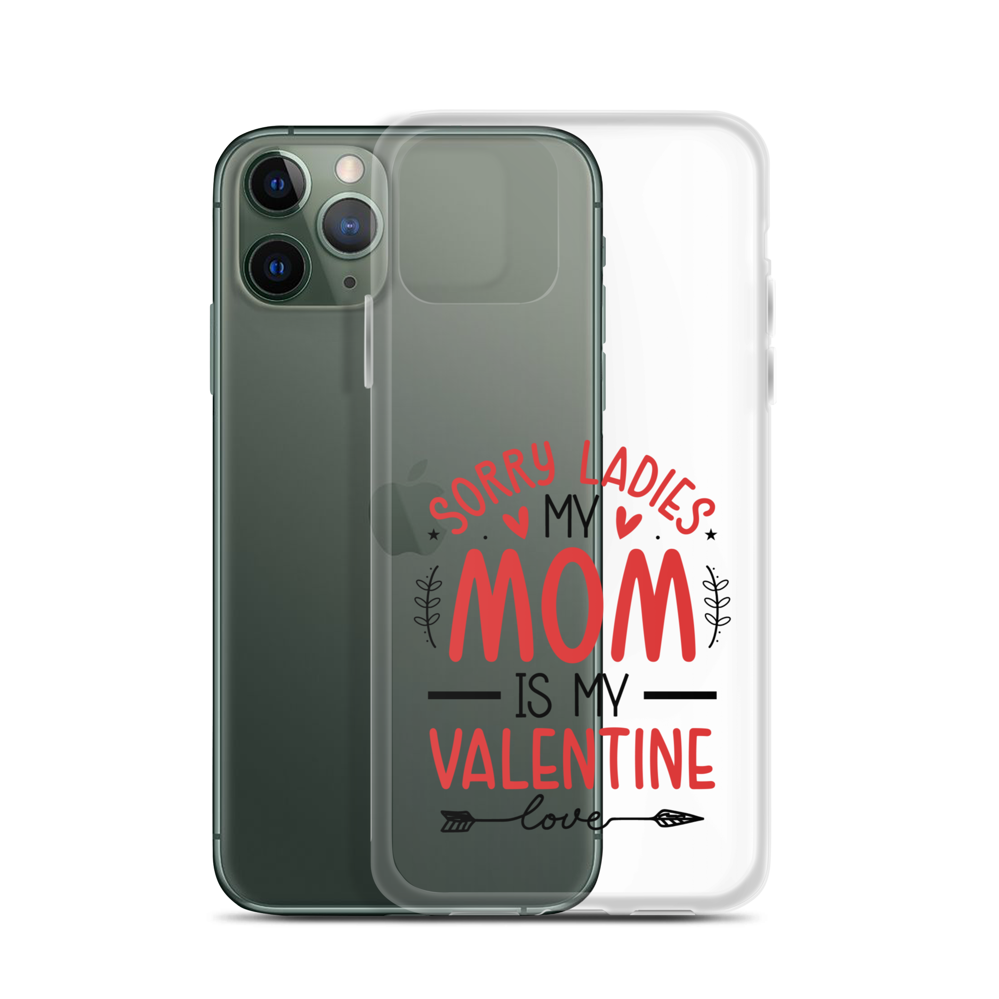 Sorry Ladies, Mom Is My Valentine Clear Case for iPhone®