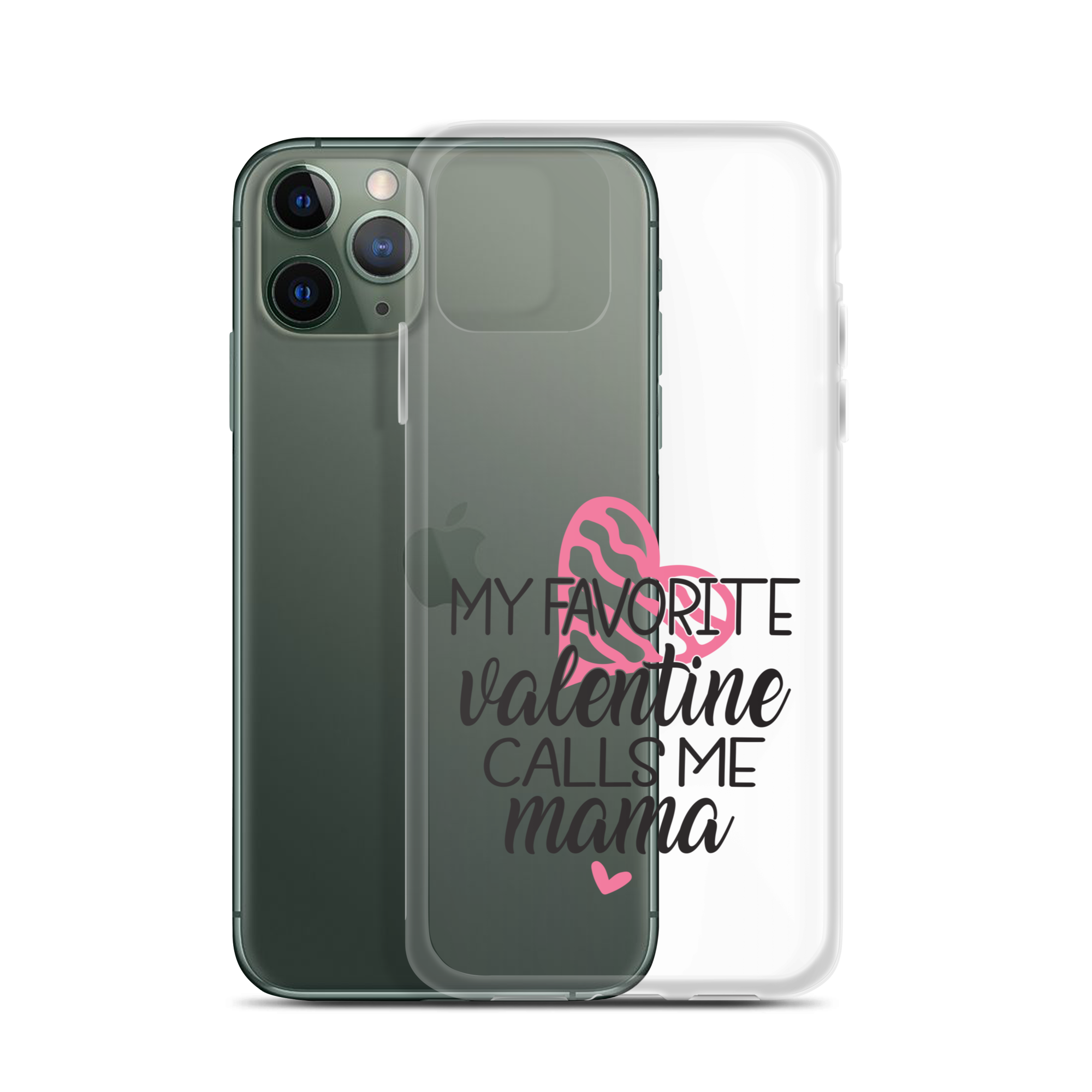 My Favorite Valentine Calls Me Mama Clear Case for iPhone®