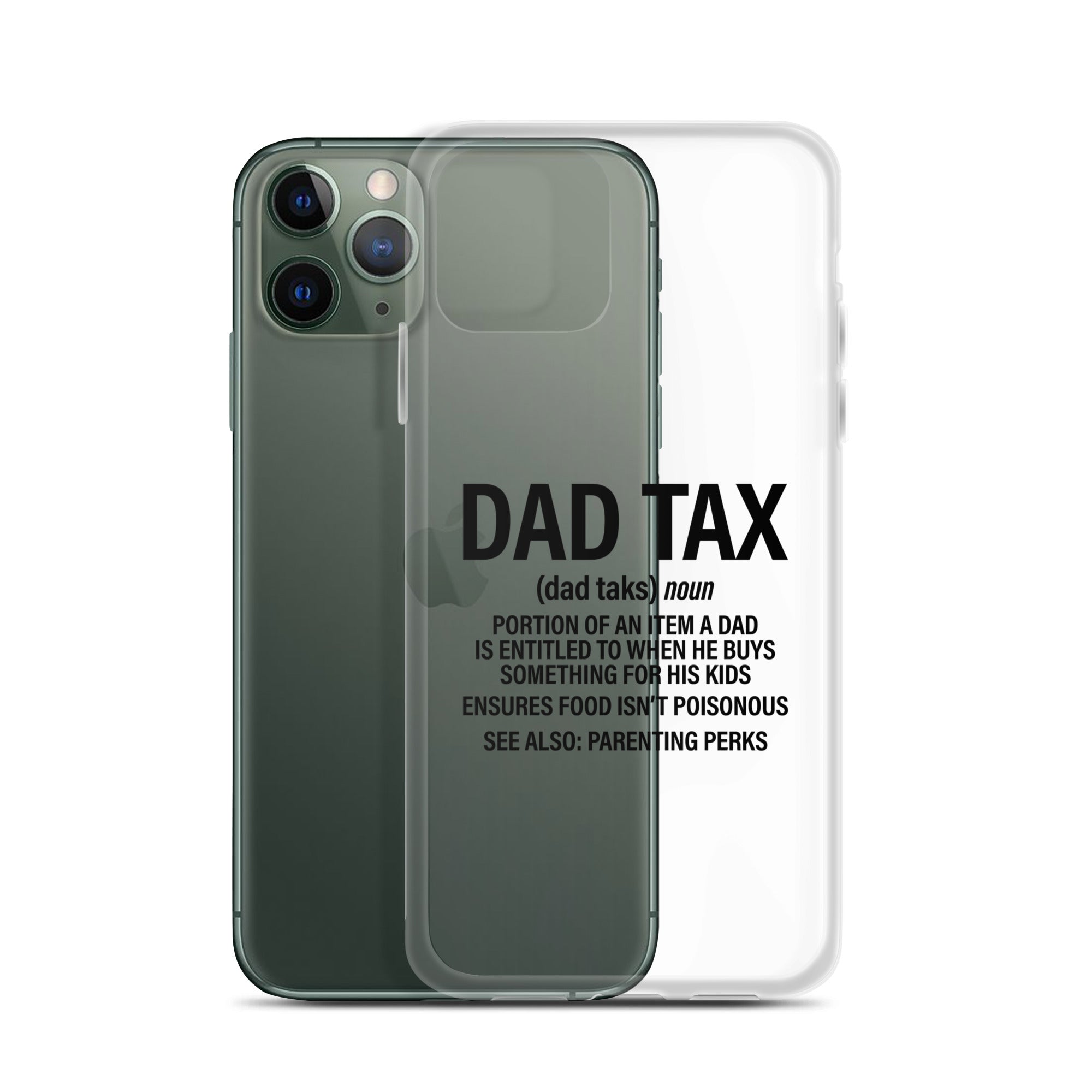 Dad Tax  Portion Of An Item A Dad Is Entitled To Clear Case for iPhone®