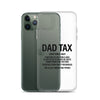 Dad Tax  Portion Of An Item A Dad Is Entitled To Clear Case for iPhone®