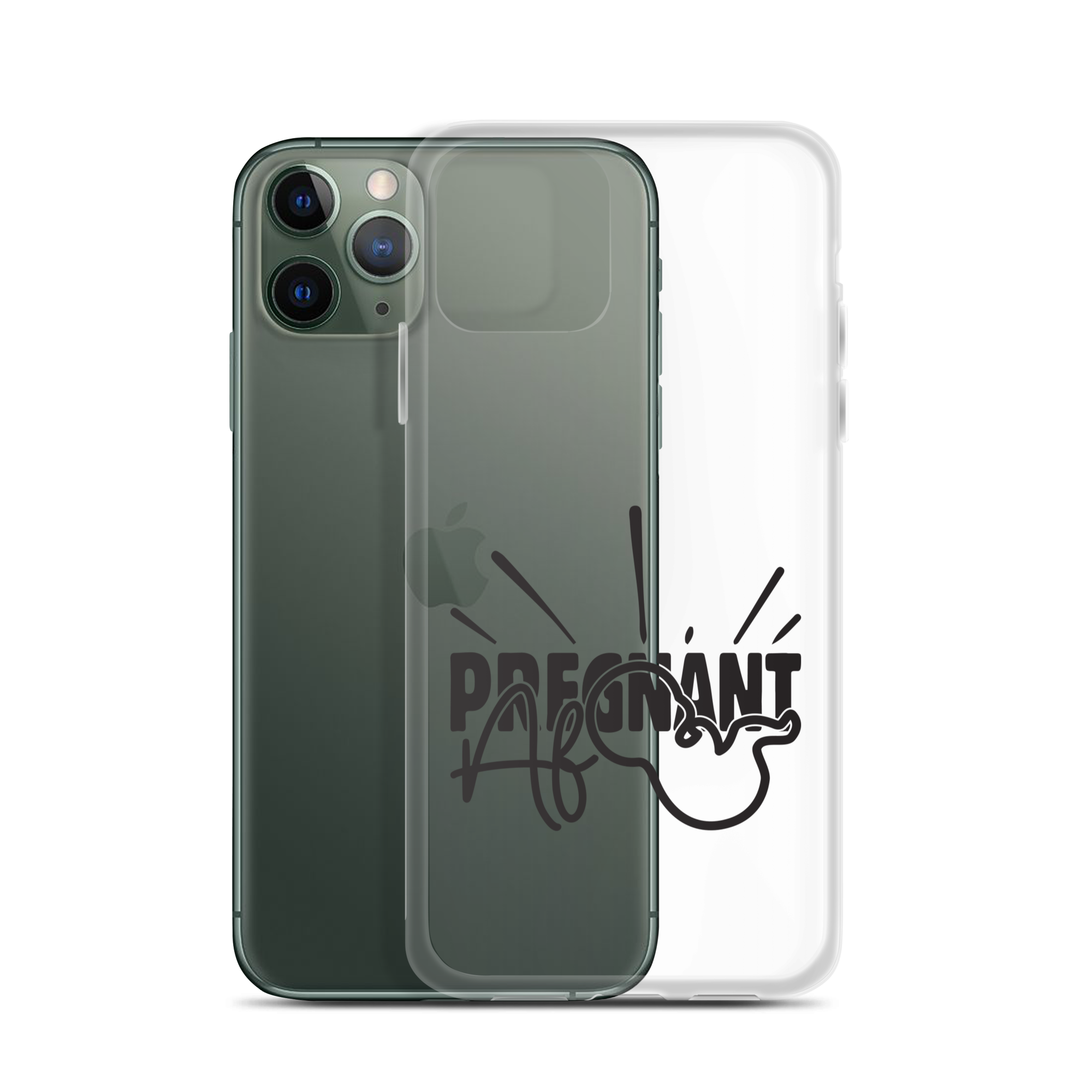 Pregnant AF Clear Case for iPhone®