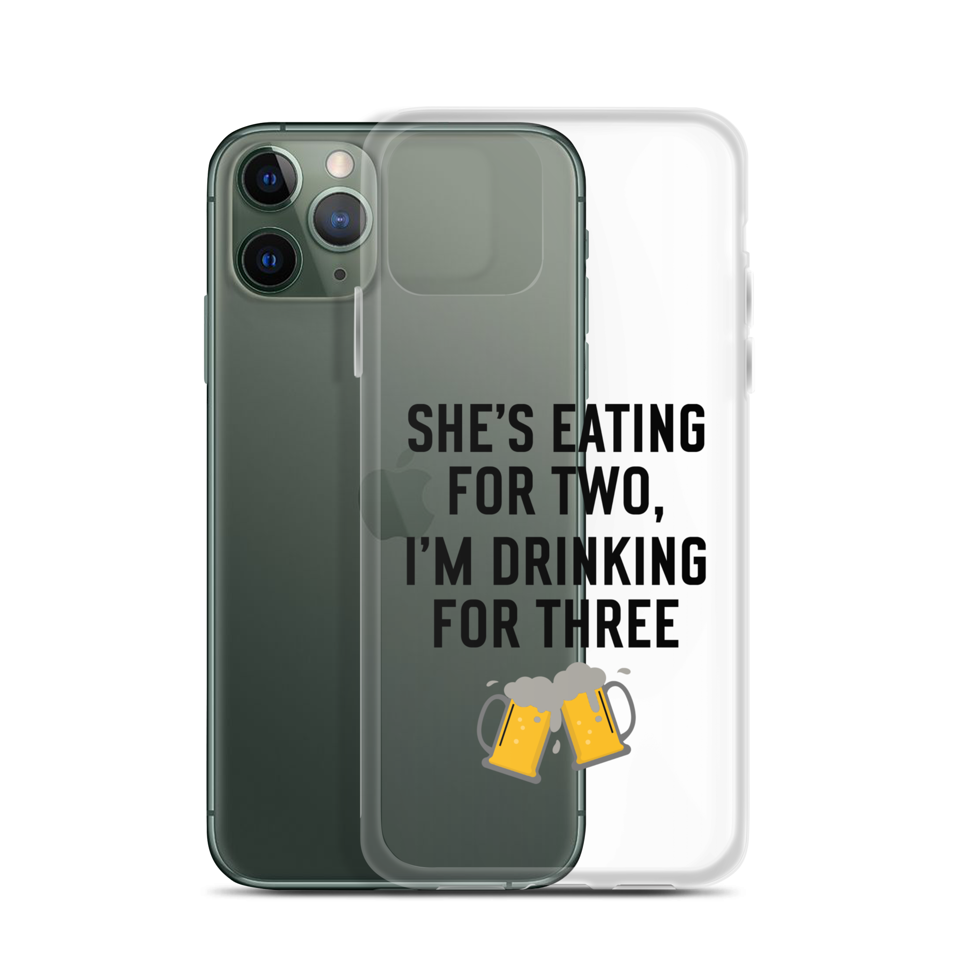 She Is Eating For Two, I'm Drinking For Three Clear Case for iPhone®