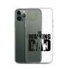 The Walking Dad Clear Case for iPhone®