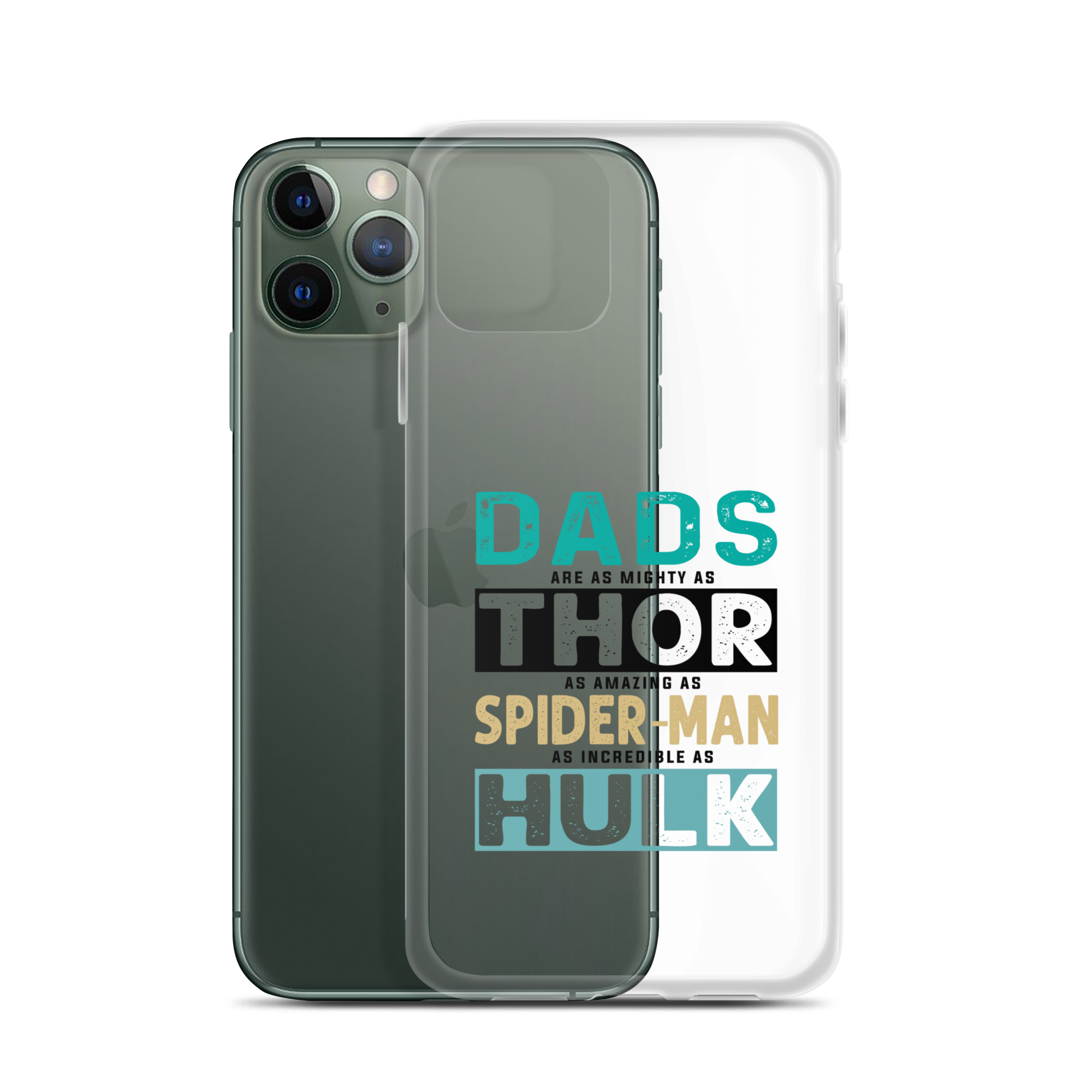 Dads Are As Mighty As Thor, As Amazing As Spider-Man, As Incredible As Hulk Clear Case for iPhone®