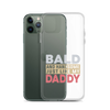 Bald And Handsome Just Like My Daddy Clear Case for iPhone®