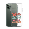 Your Dad Is My Cardio Clear Case for iPhone®