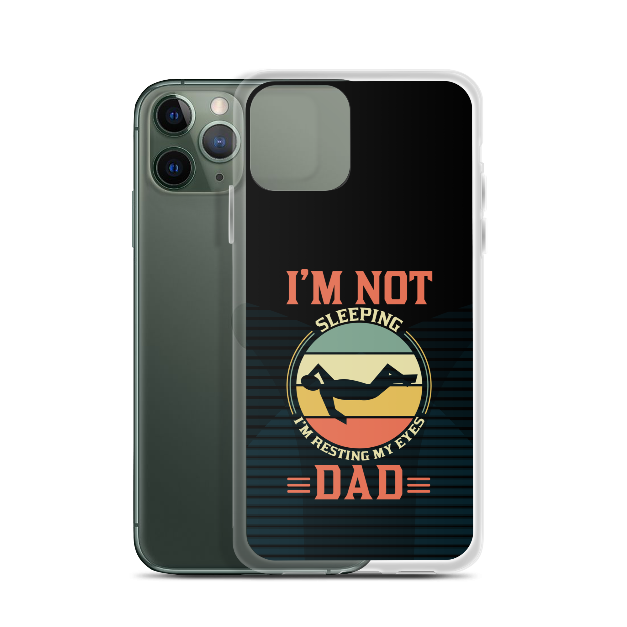 I'm Not Sleeping, I'm Resting My Eyes, Dad Clear Case for iPhone®