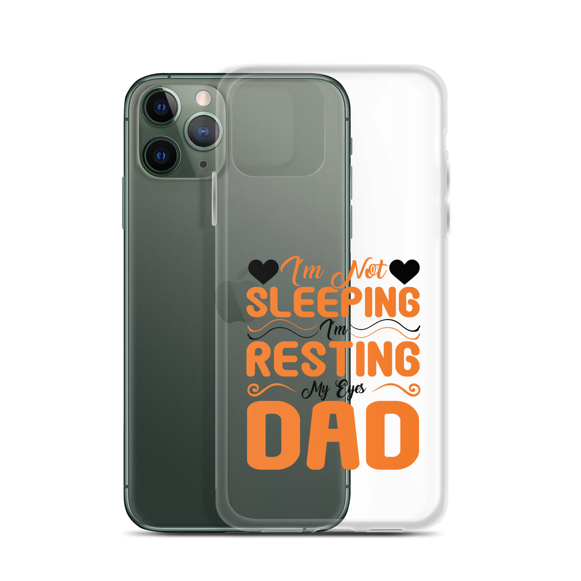 I'm Not Sleeping, I'm Resting My Eyes, Dad Clear Case for iPhone®