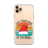 Ask Your Mom If I'm Real Clear Case for iPhone®