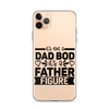 It's Not A Dad Bod It's A Father Figure Clear Case for iPhone®