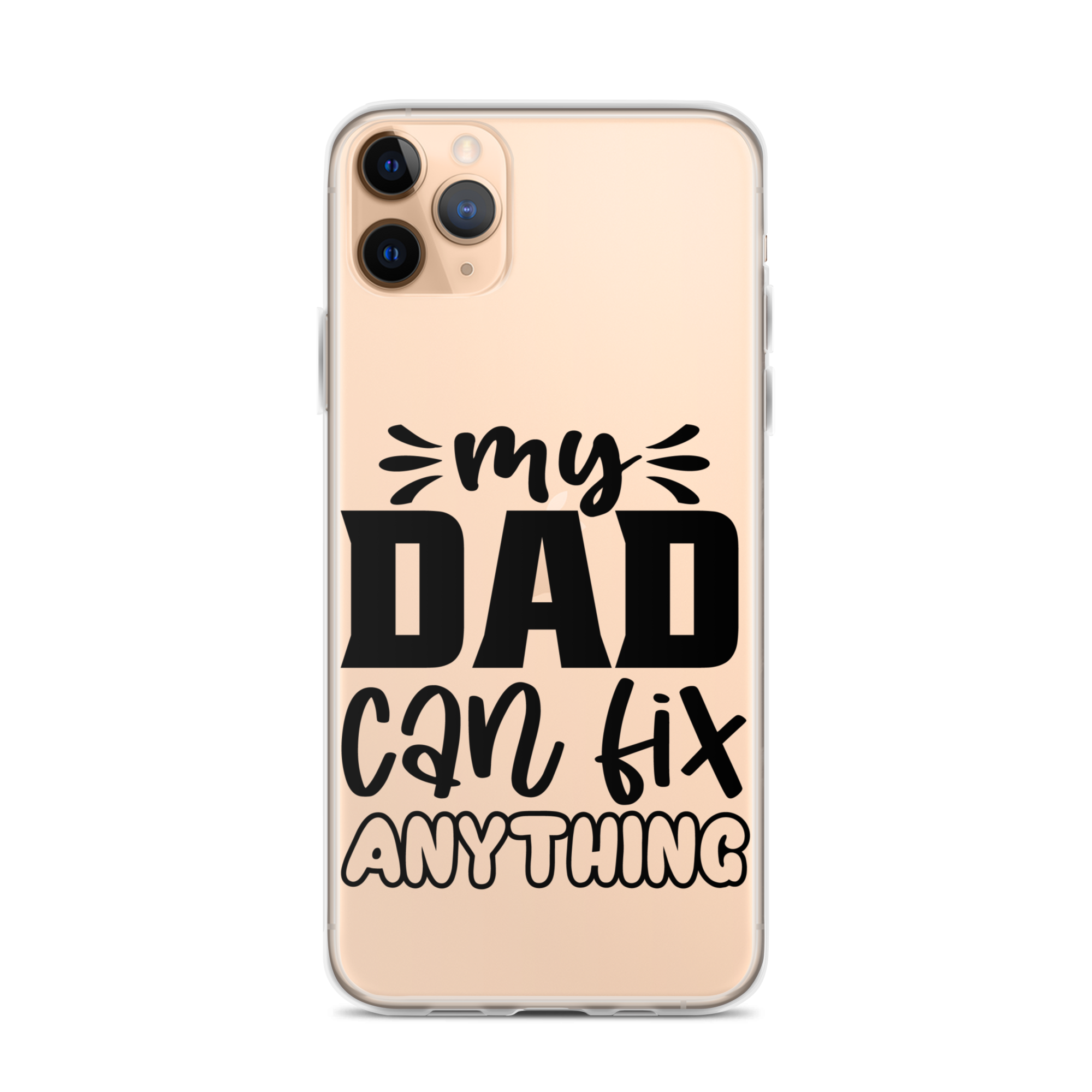 My Dad Can Fix Anything Clear Case for iPhone®