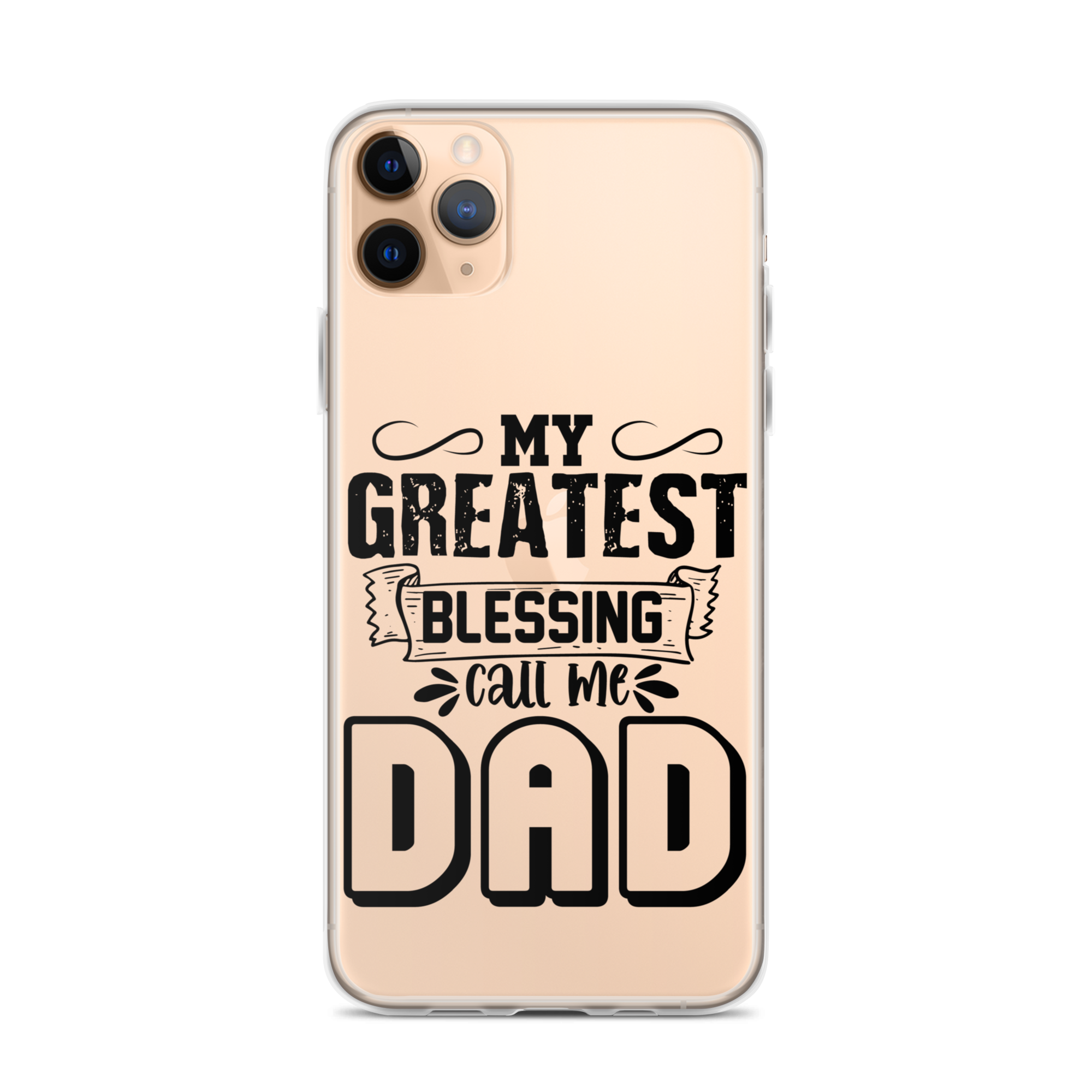 My Greatest Blessing Call Me Dad Clear Case for iPhone®