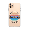 Dad Joke Loading... Please Wait Clear Case for iPhone®