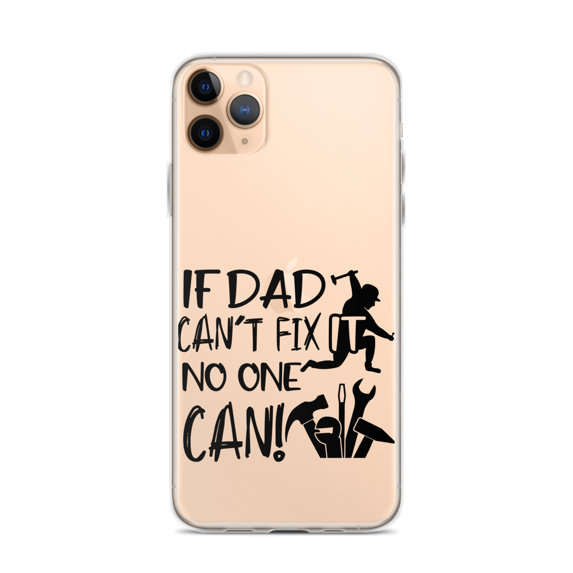 If Dad Can't Fix It No One Can! Clear Case for iPhone®