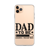 Dad To Be Loading,,, Please Wait Clear Case for iPhone®