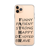 Funny Patient Strong Happy Devoted Brave Clear Case for iPhone®