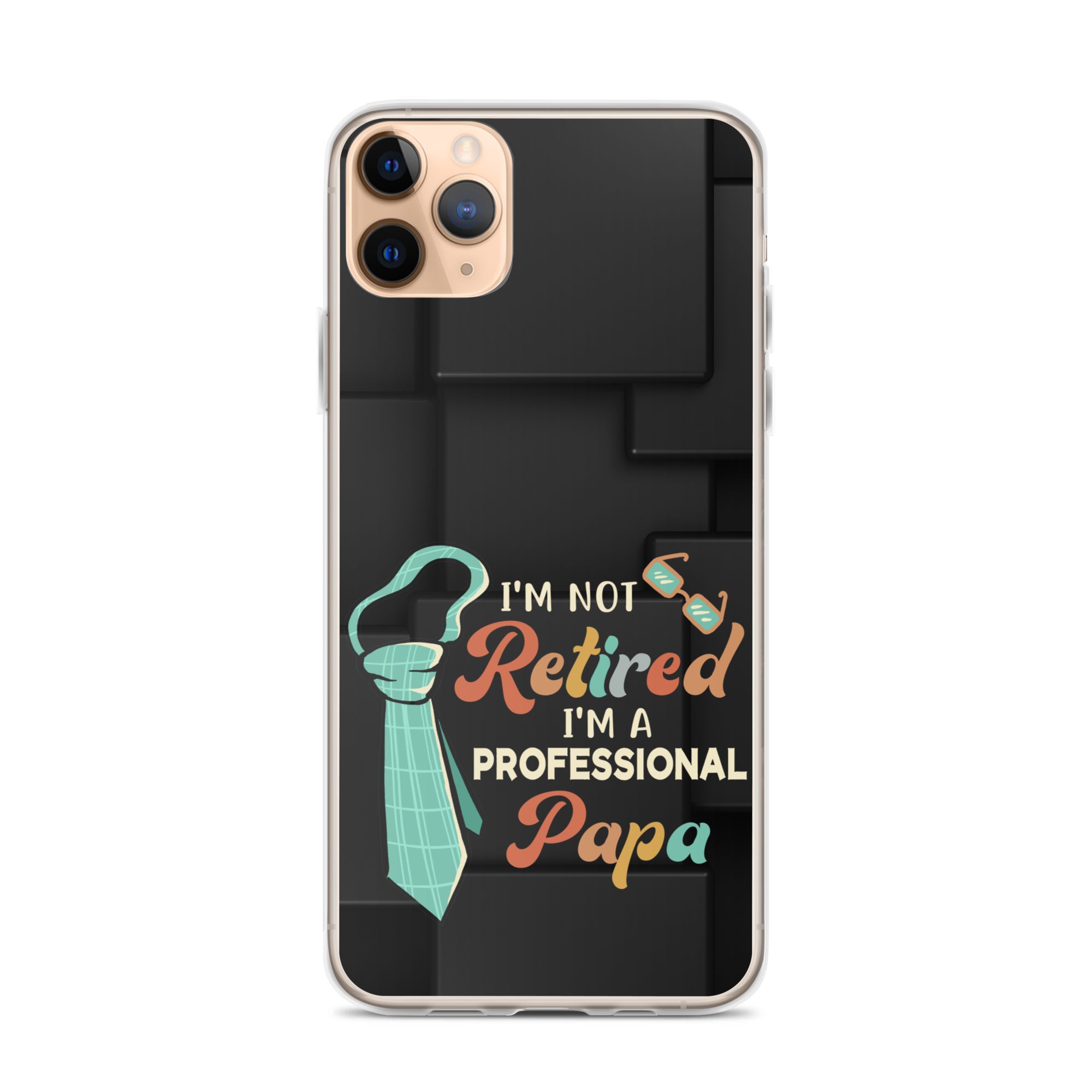 I'm Not Retired I'm A Professional Papa Clear Case for iPhone®