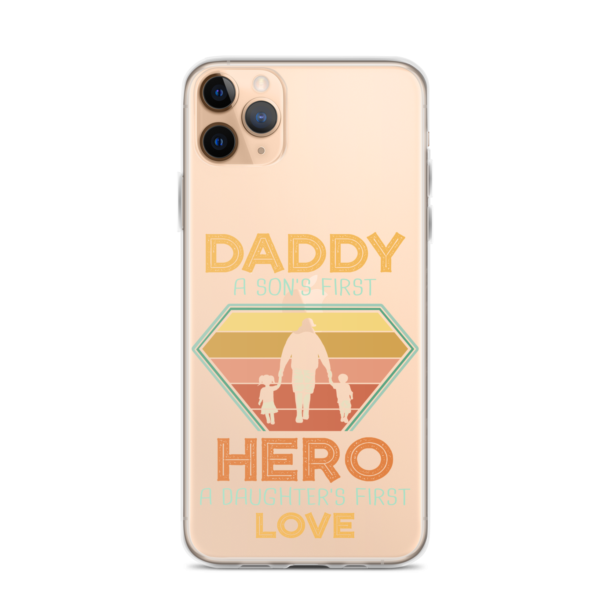 Daddy A Son's First Hero A Daughter's First Love Clear Case for iPhone®