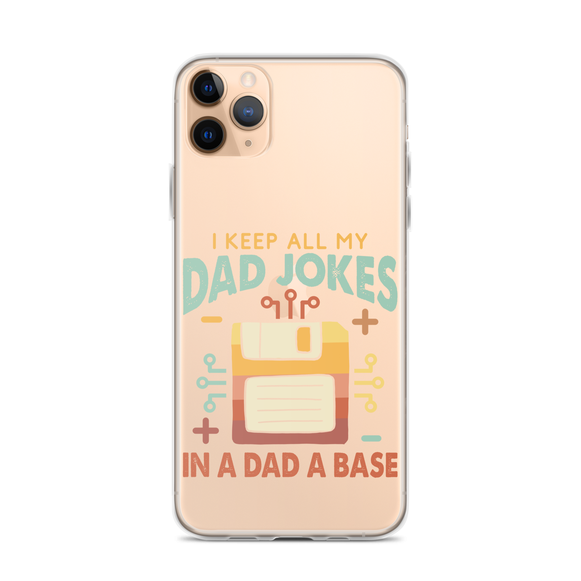 I Keep All My Dad Jokes In A Dad A Base Clear Case for iPhone®