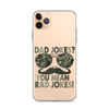 Dad Jokes? You Mean Rad Jokes Clear Case for iPhone®