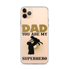 Dad You Are My Superhero Clear Case for iPhone®