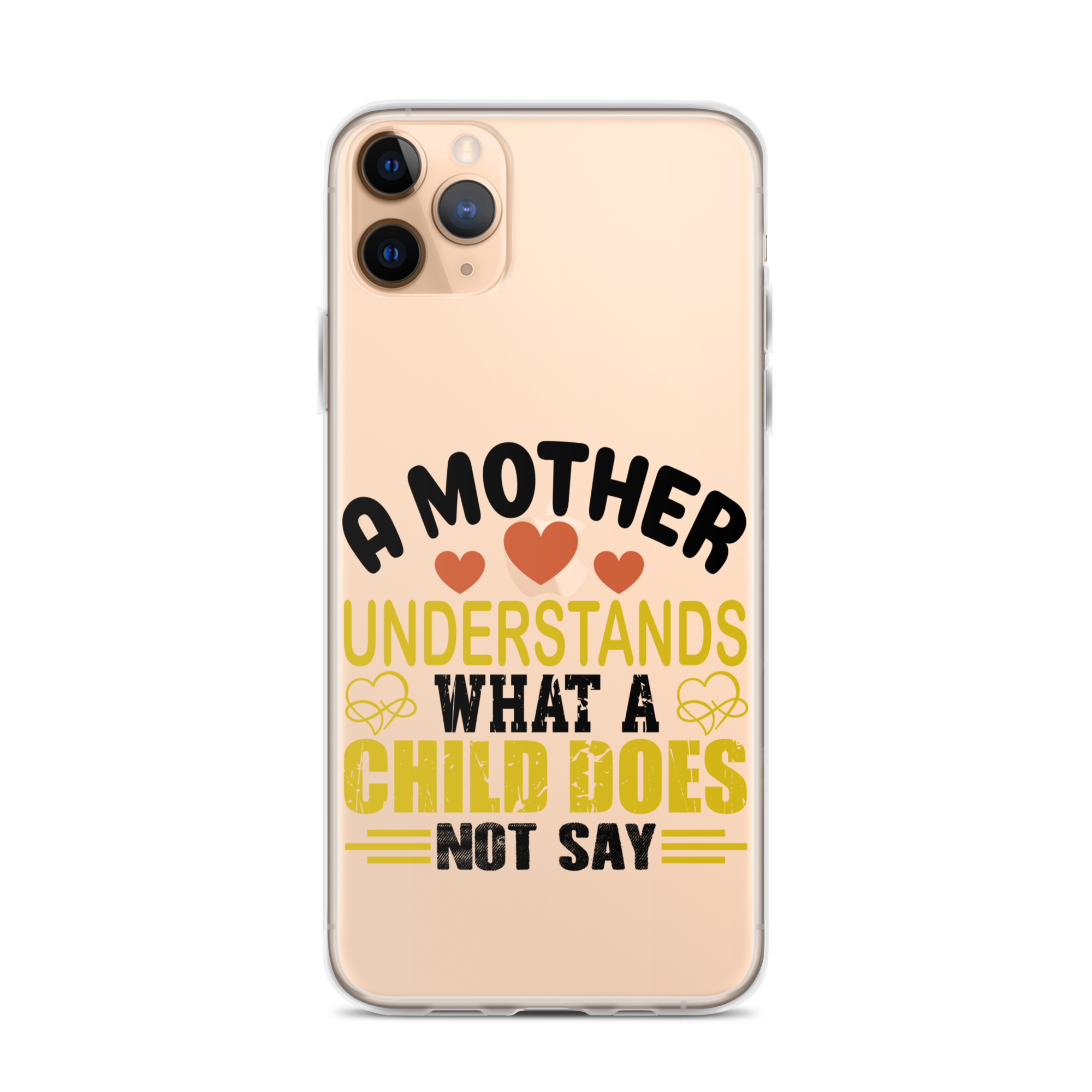 A Mother Understands What A Child Does Not Say Clear Case for iPhone®