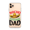 Nacho Average Dad Clear Case for iPhone®