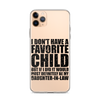 I Don't Have A Favorite Child But If I Did It Would Most Definitely Be My Daughter-In-Law Clear Case for iPhone®