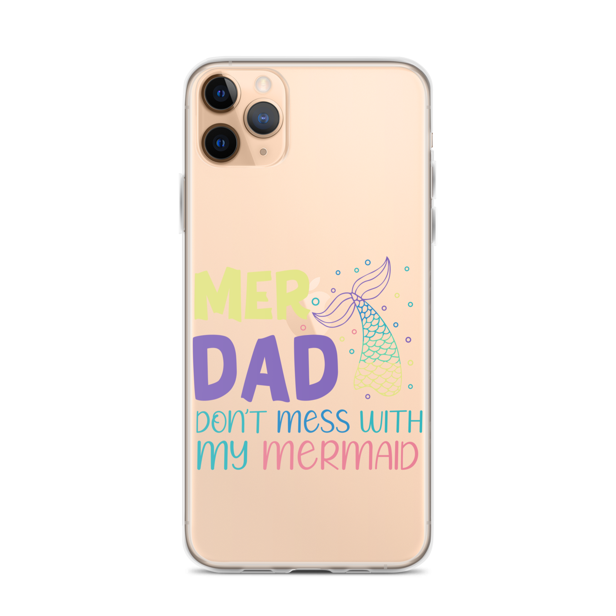 Mer Dad Don't Mess With My Mermaid Clear Case for iPhone®