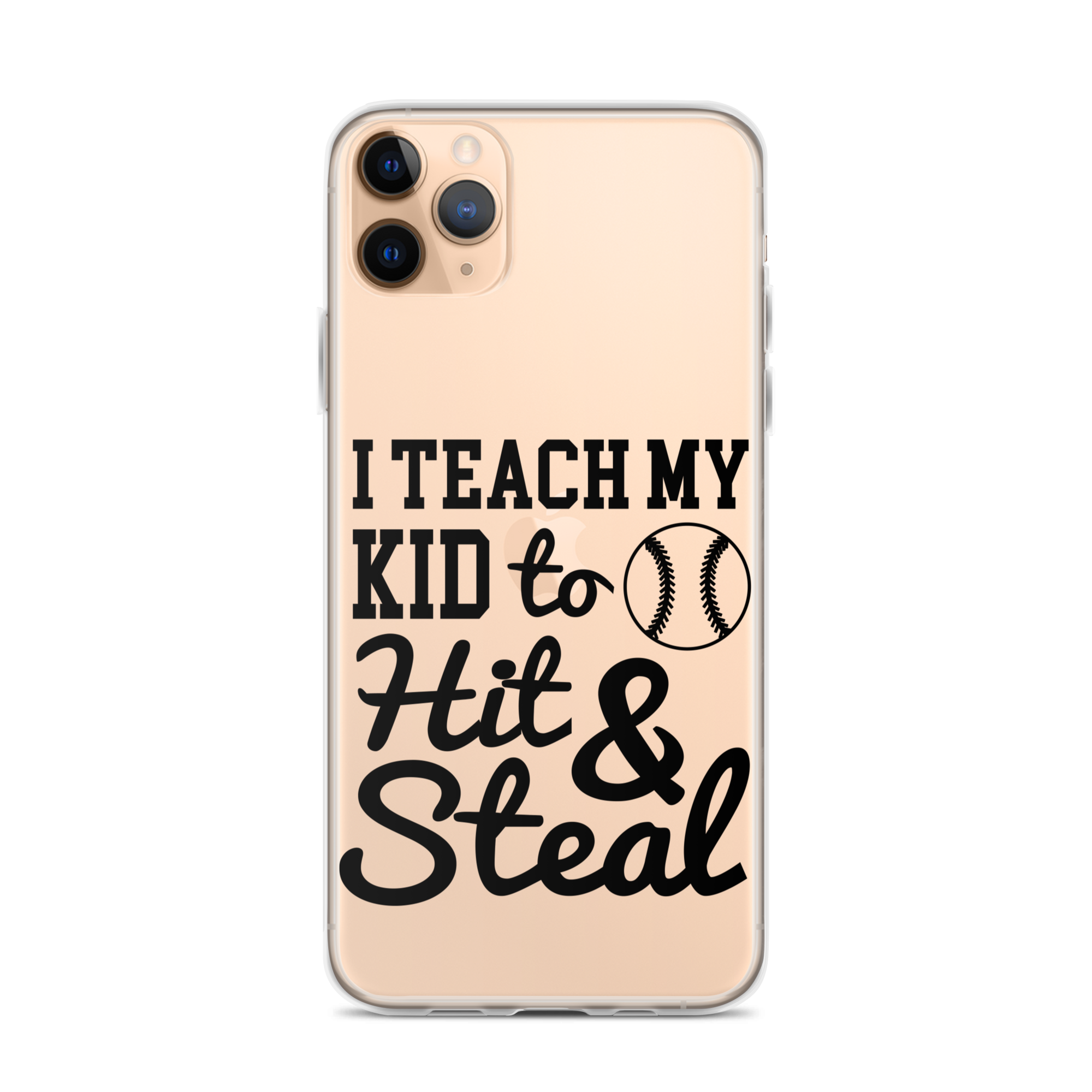 I Teach My Kid To Hit And Steal Clear Case for iPhone®