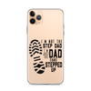 I'm Not The Step Dad I'm Just The Dad That Stepped Up Clear Case for iPhone®