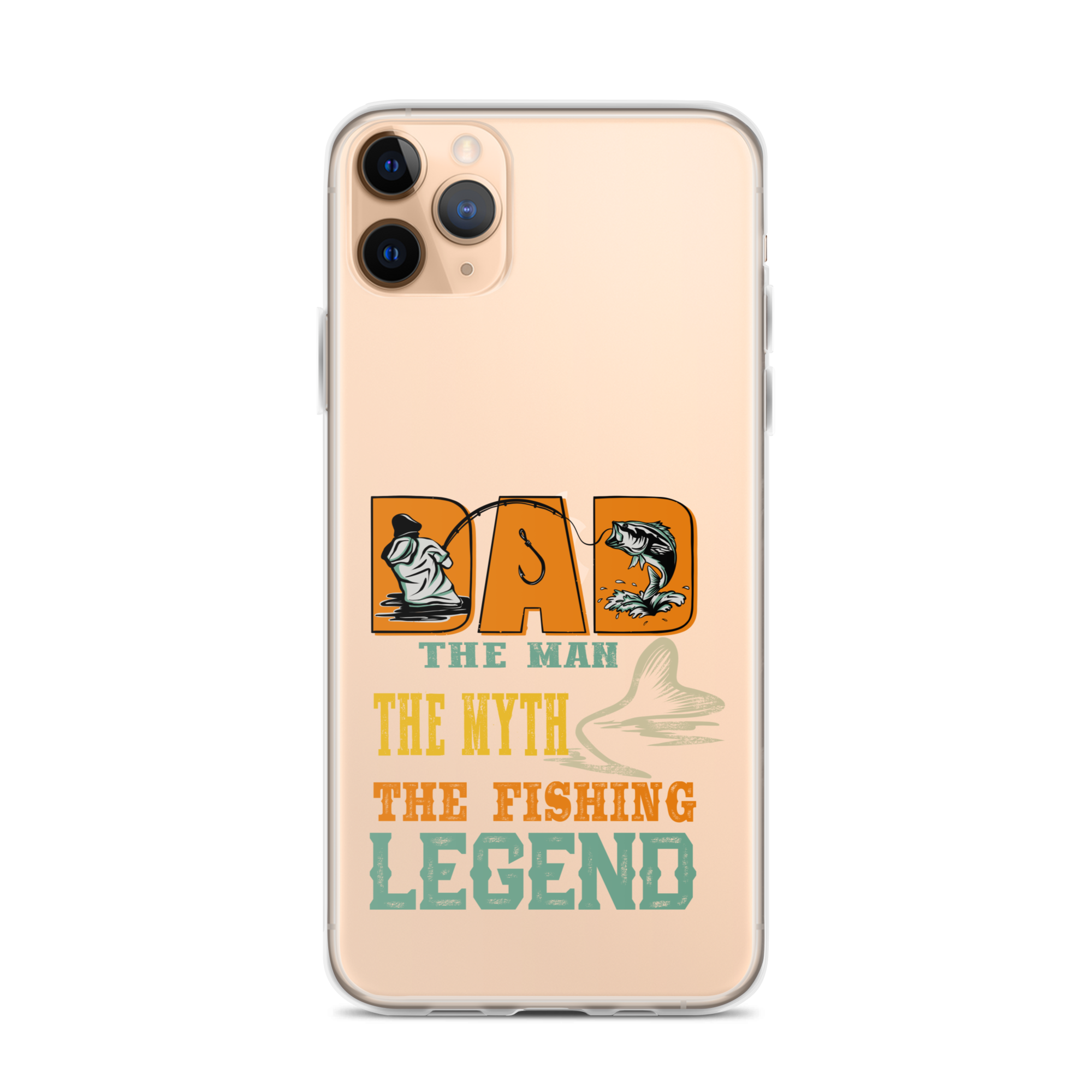 Dad The Man The Myth The Fishing Legend Clear Case for iPhone®