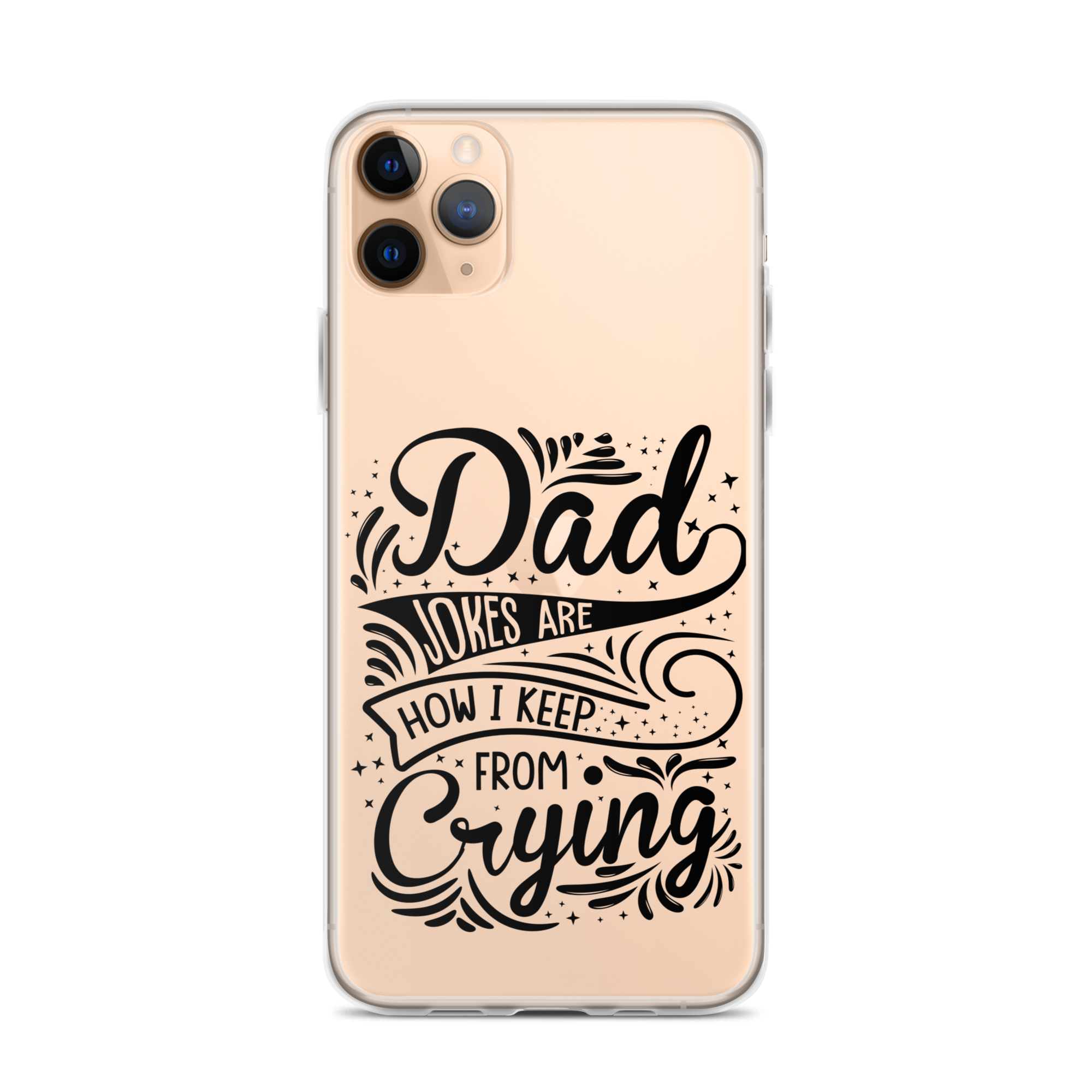 Dad Jokes Are How I Keep From Crying Clear Case for iPhone®