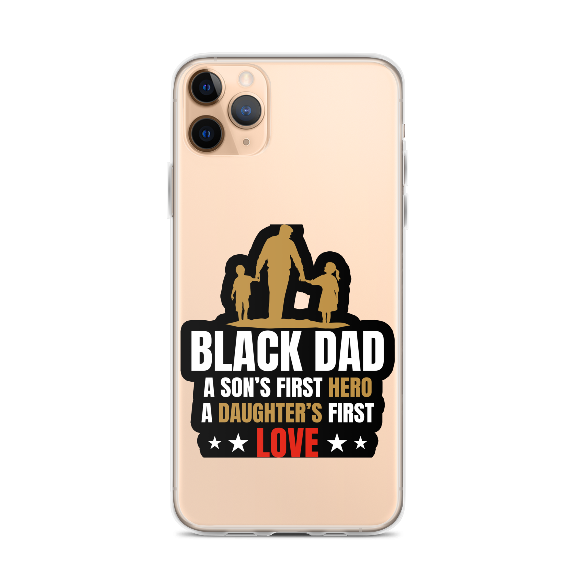 Black Dad A Son's First Hero A Daughter's First Love Clear Case for iPhone®