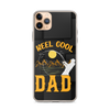 Reel Cool Dad Clear Case for iPhone®