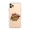 Super Dad Clear Case for iPhone®