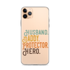 Husband. Daddy. Protector. Hero Clear Case for iPhone®