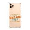 I Never Dreamed I'd Grow Up To Be The Best Dad Ever But Here I'm Killin' It Clear Case for iPhone®