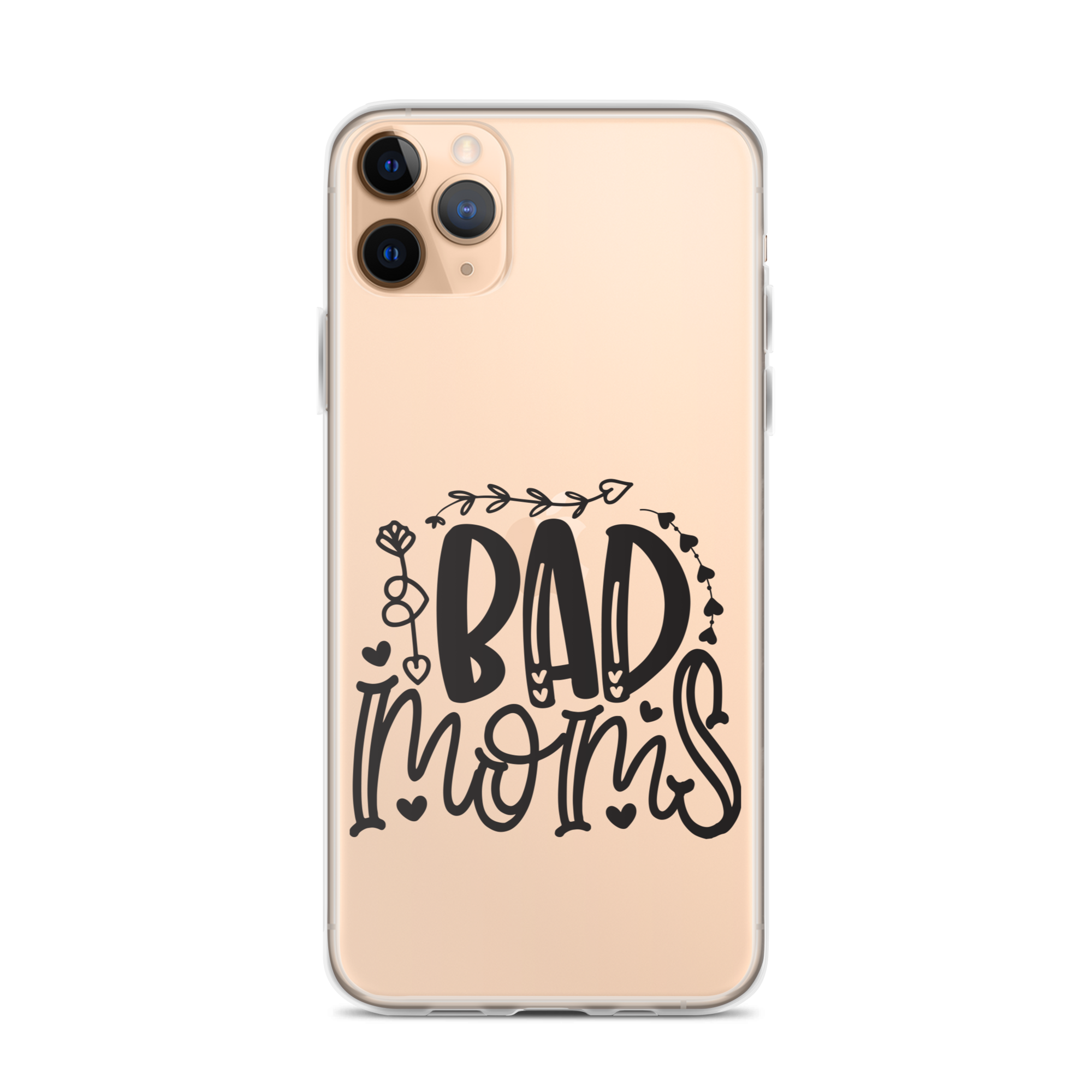 Bad Moms Clear Case for iPhone®