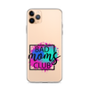 Bad Moms Club Clear Case for iPhone®