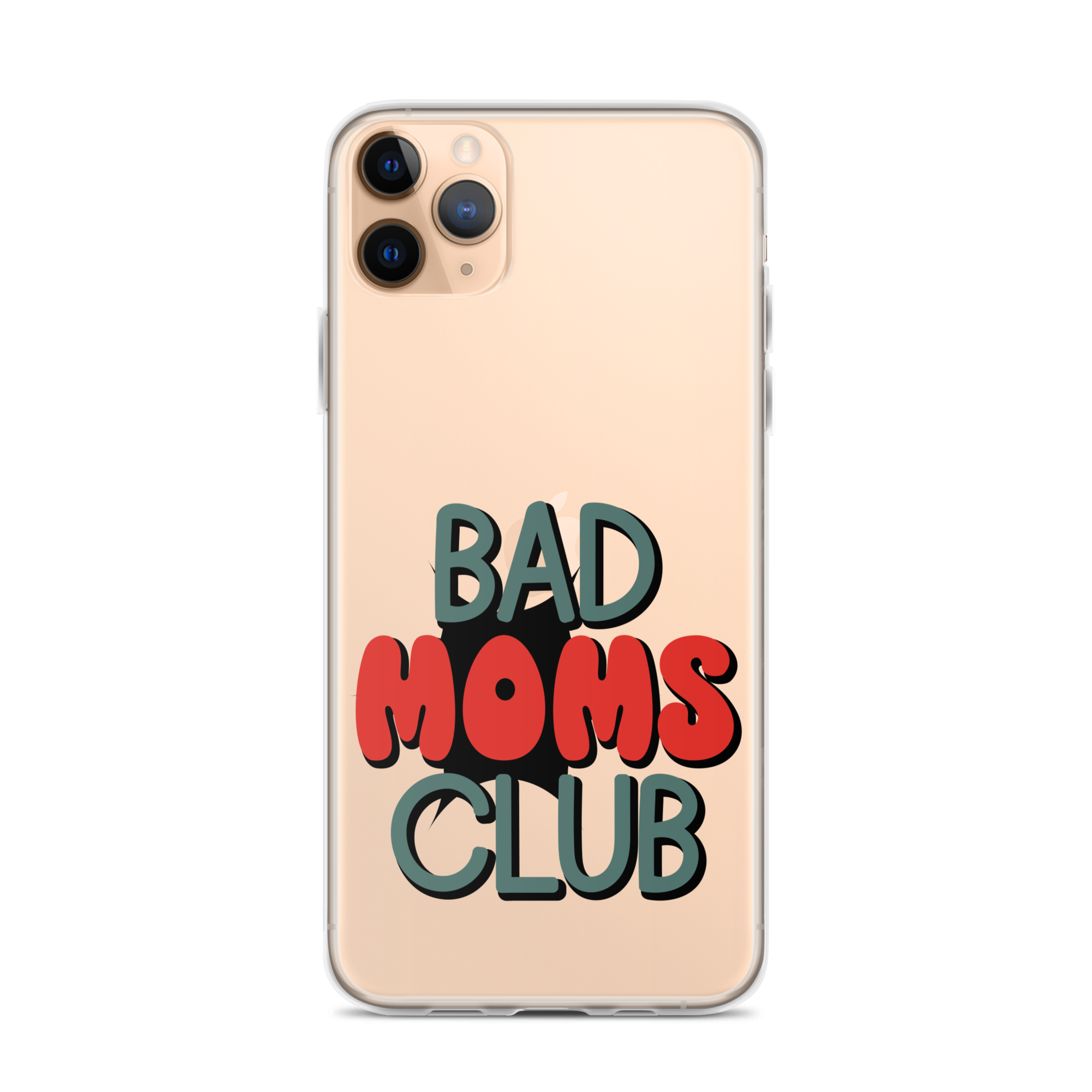 Bad Moms Club Clear Case for iPhone®