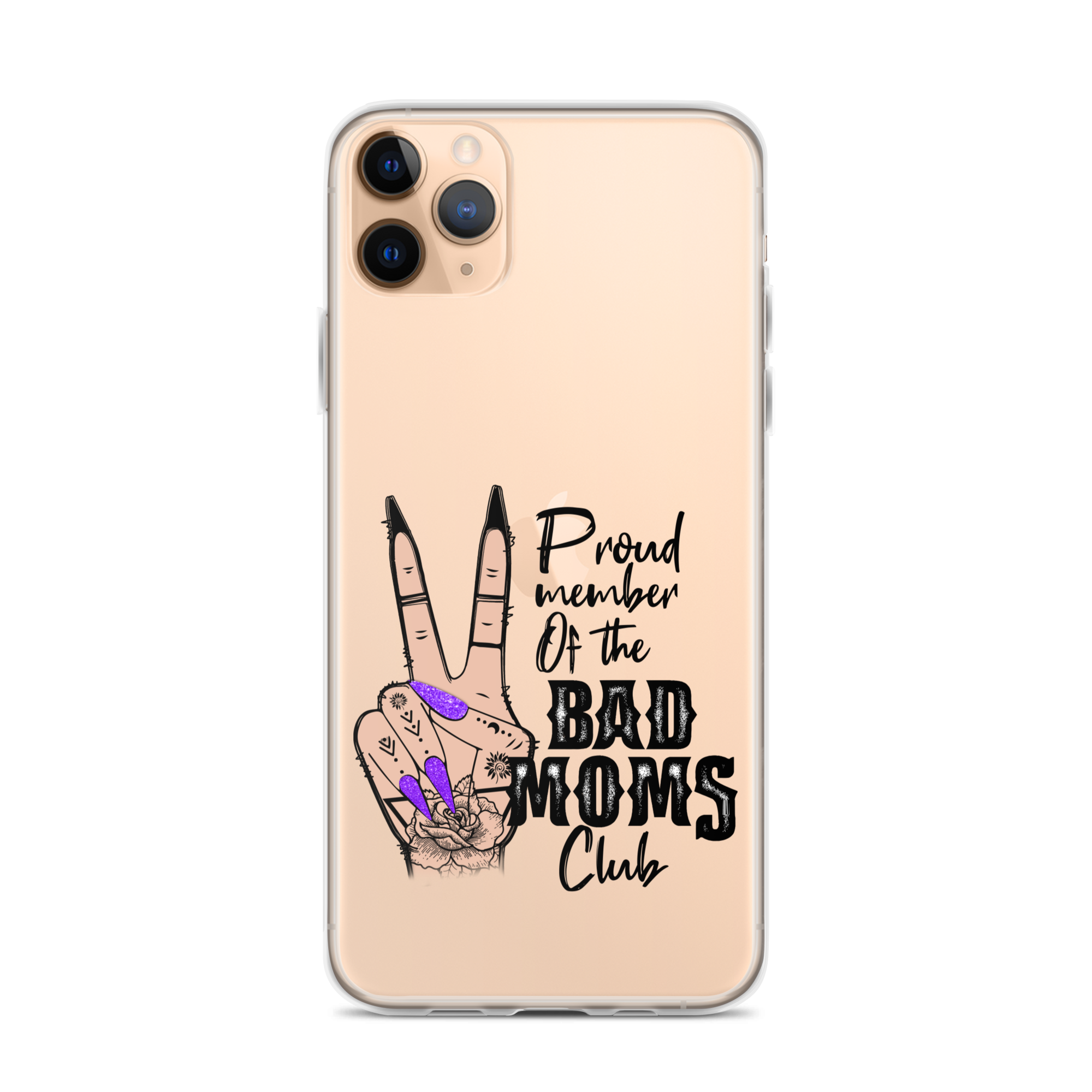 Proud Member Of The Bad Moms Club Clear Case for iPhone®